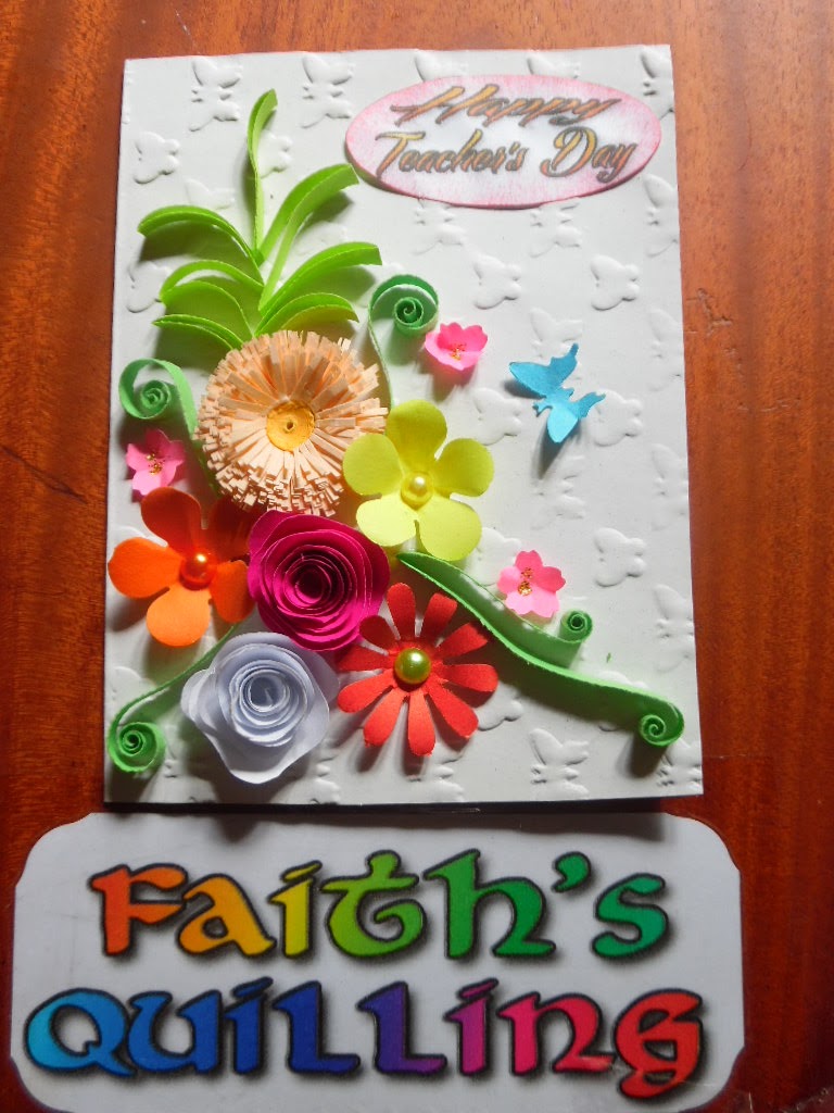Faith's Quilling Teacher's Day Cards