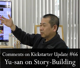 Comments on Kickstarter Update #66: Yu-san on Story-Building