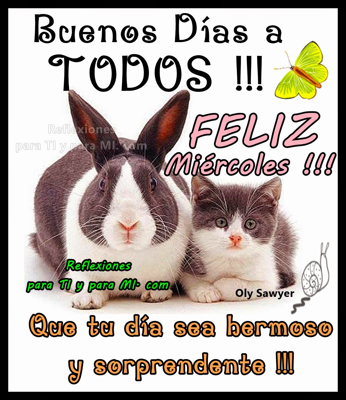 Buenos Deseos para TI y para MÍ * Buenos Días a TODOS!!! FELIZ