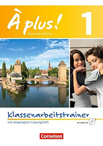 À plus ! - Nouvelle édition / Band 1 - Klassenarbeitstrainer mit Lösungen und Audio-Materialien: Klassenarbeitstrainer mit Lösungen und Audio-CD