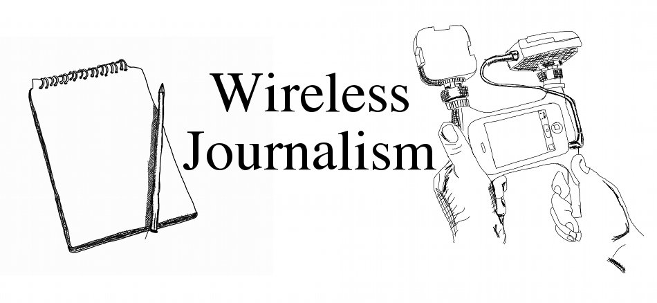 Wireless Journalism
