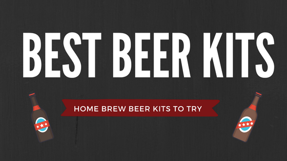 best home brew beer kits to try