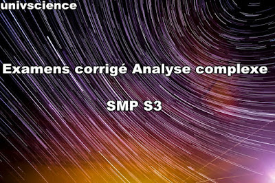 examens et contrôles corrigés d'analyse 3 SMP  s3