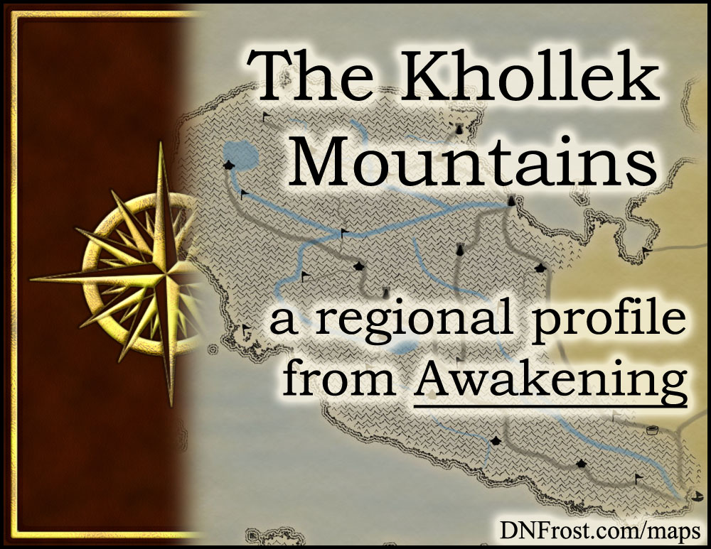The Khollek Mountains: land of icy crags and broken shale http://www.dnfrost.com/2015/07/the-khollek-mountains-regional-profile.html #TotKW A regional profile by D.N.Frost @DNFrost13 Part 3 of a series.