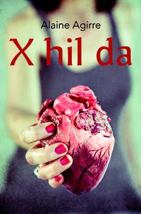 X hil da, Alaine Agirre