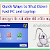 Quick Ways to Shut Down Fast PC and Laptop