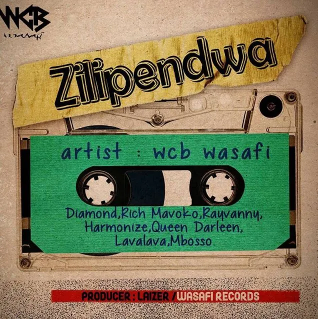 WCB Wasafi (Diamond Platnumz, Harmonize, Rich Mavoko & Rayvanny) – Zilipendwa | MP3 Download