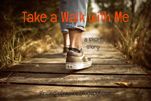 Take a Walk with Me {a short story}
