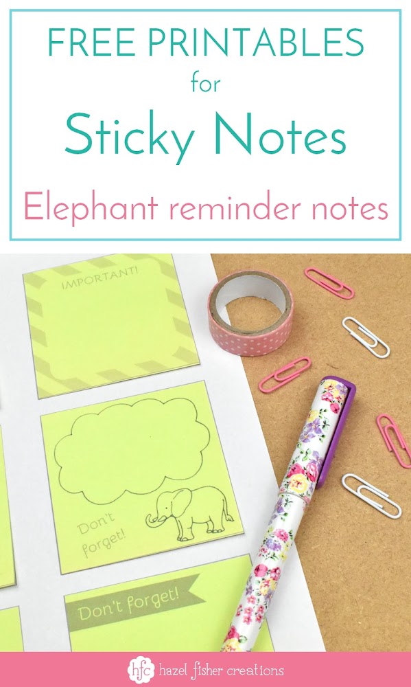 Free Printables for Sticky Notes, Elephant reminder notes by Hazel Fisher Creations. Learn how to print on sticky notes