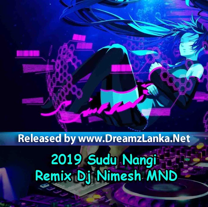 2019 Sudu Nangi Remix Dj Nimesh MND