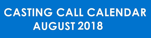 CASTING CALL CALENDAR- AUGUST 2018