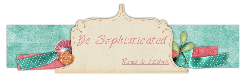 Be Sophisticated
