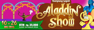 Harga Tiket Masuk Elephant King dan Aladin Show 2015