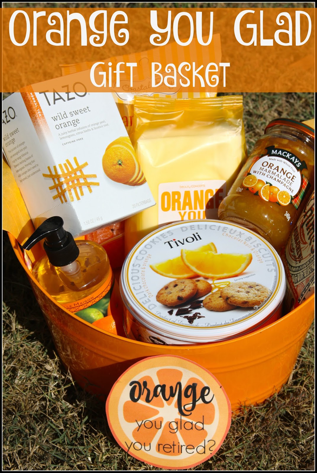 For the Love of Food Orange You Glad Gift Basket TheThankFulChallenge