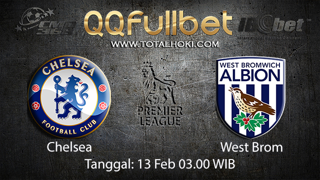 PREDIKSIBOLA - PREDIKSI TARUHAN BOLA CHELSEA VS WEST BROM 13 FEBRUARI 2018 ( ENGLISH PREMIER LEAGUE )