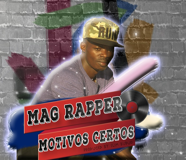 Mag Rapper - Motivos Certos (2o19)