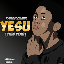 Ryders(CMANI) - Yesu (This Year)