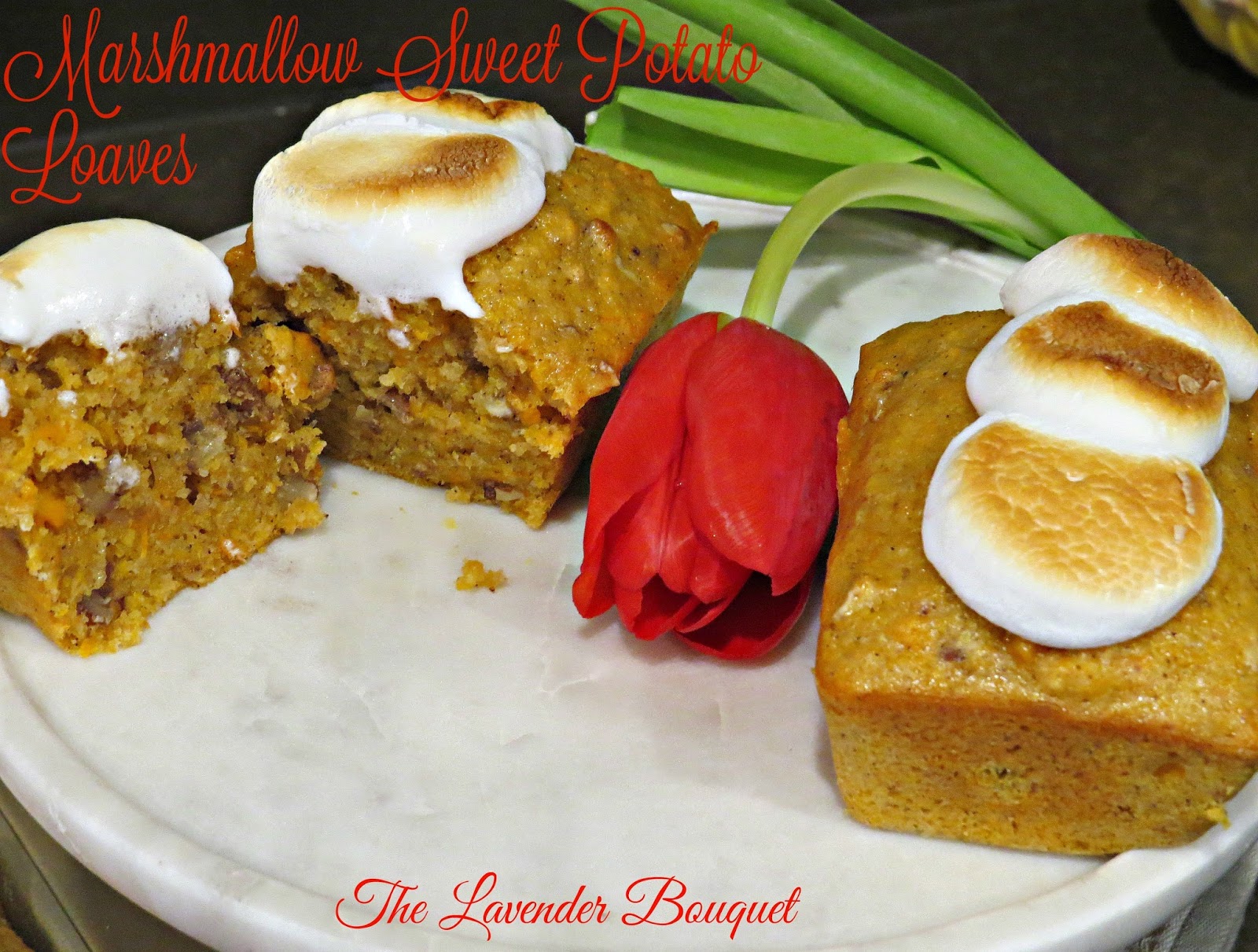 The Lavender Bouquet Oh So Yummy.....Marshmallow Sweet Potato Loaves