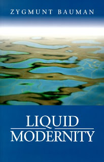 "Liquid modernity" - Z. Bauman "Liquid modernity" - Z. Bauman