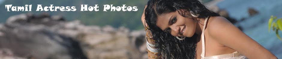 Tamil Hot actress Photos And Wallpapers