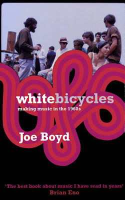 White_Bicycles_Making_Music_in_the_1960s,Joe_Boyd,Fairport_Convention,Tomorrow,UFO,nick_drake,London,psychedelic-rocknroll,front White_Bicycles_Making_Music_in_the_1960s,Joe_Boyd,Fairport_Convention,Tomorrow,UFO,nick_drake,London,psychedelic-rocknroll,front