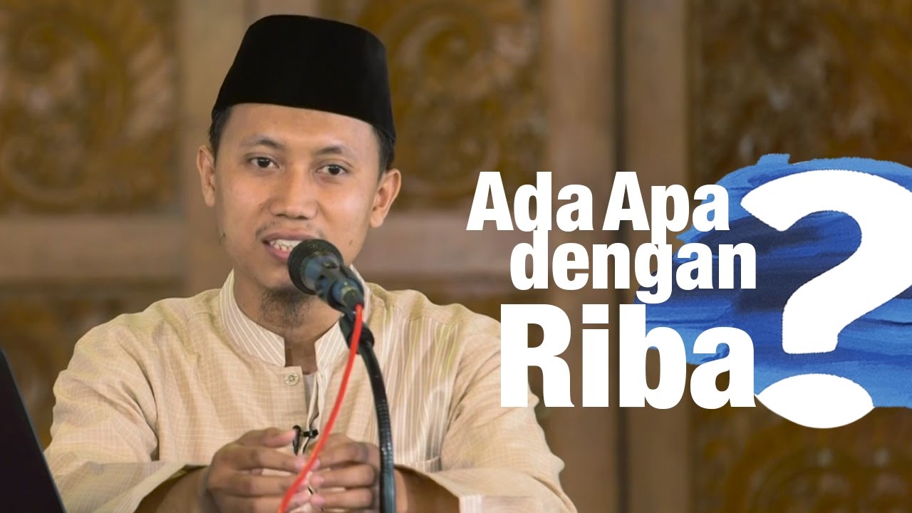 Kajian Umum Ada Apa Dengan Riba? (AADR) Ustadz Ammi Nur