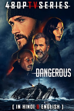 Dangerous (2021) 300MB Full Hindi Dual Audio Movie Download 480p Web-DL