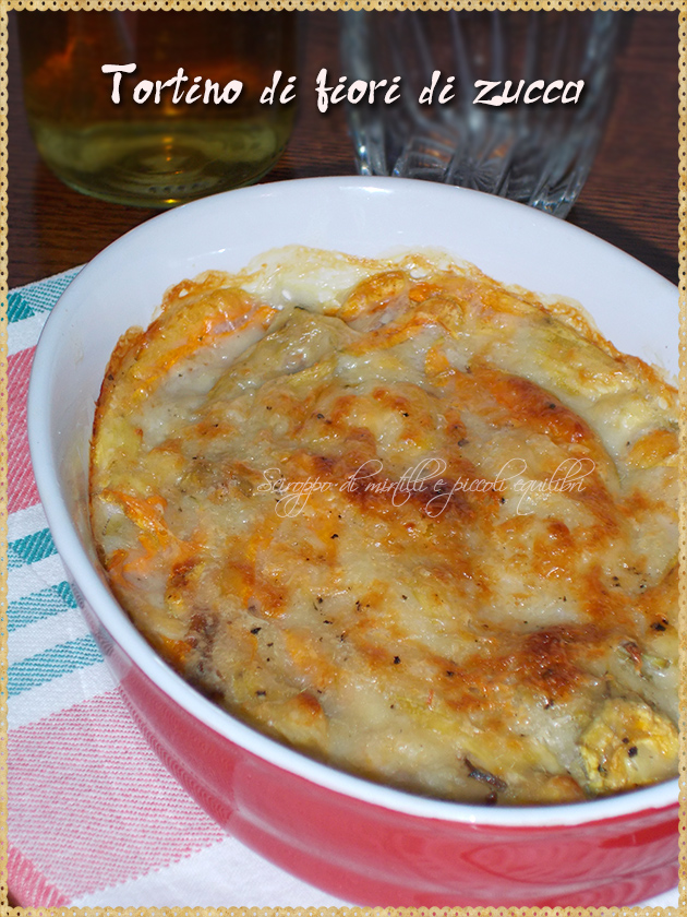 Tortino di fiori di zucca