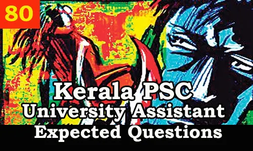 Kerala PSC : Expected Question for University Assistant Exam - 80