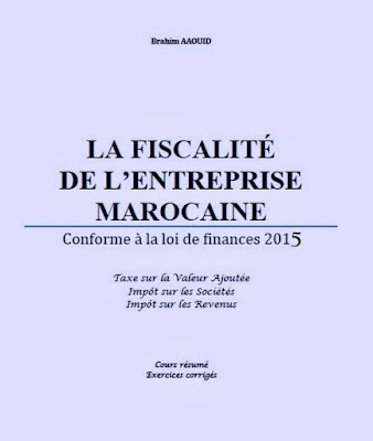 La Fiscalité De L’entreprise Marocaine - Brahim AAOUID
