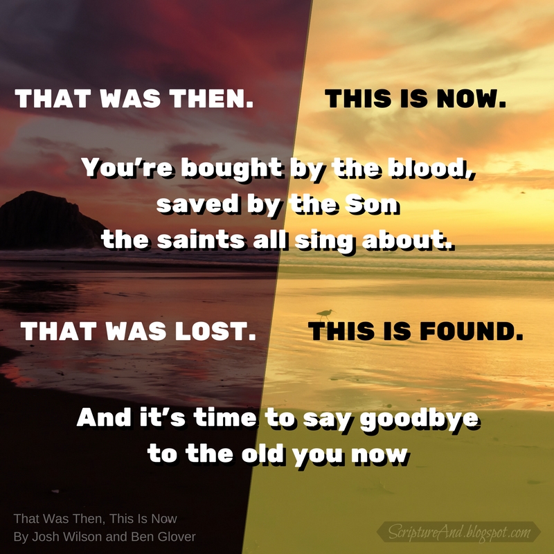 Bible Verses for That Was Then, This Is Now