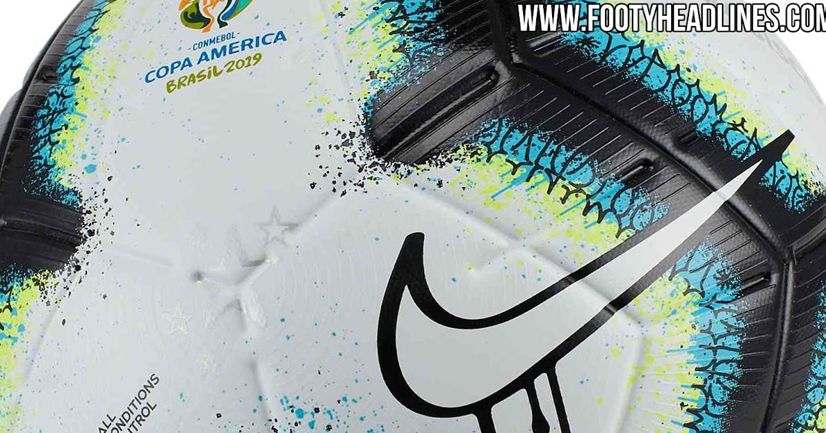 creer Chapoteo grosor Nike Rabisco 2019 Copa America Ball Released - Footy Headlines