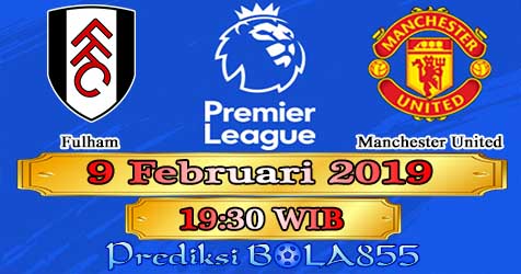 Prediksi Bola855 Fulham vs Manchester United 9 Februari 2019 Prediksi Bola855 Fulham vs Manchester United 9 Februari 2019