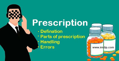 Prescription handling Prescription, Prescription Definition, Parts of prescription, Handling of prescription, Source of errors in prescription, Care required in dispensing procedures, Care required in leveling of dispensed products, Date of the prescription, The superscription is the part of the prescription, The inscription is the part of the prescription, The subscription is the part of the prescription, The signatura is the part of the prescription, The signature is the part of the prescription, LEVELING OF DISPENSED PRODUCTS, Prescription B.Pharm syllabus, Prescription R.M.Mehata, Dispensing pharmacy R.M.Mehata, imdip.com