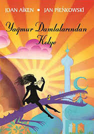 Joan Aiken - Yagmur Damlalarından Kolye