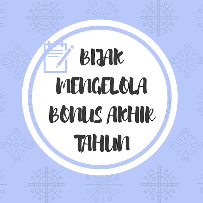 Bijak Mengelola Bonus Akhir Tahun Demi Masa Depan