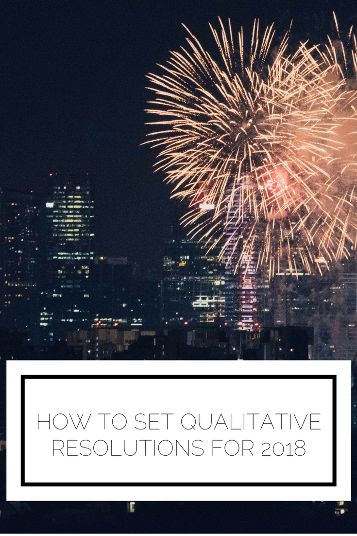 Click to read now or pin to save for later! Now that it's the start of 2018 it's the perfect time to set your goals for the new year. But what if you can't exactly put your goals into numbers and measurements? Here's how to set and meet qualitative goals Click to read now or pin to save for later! Now that it's the start of 2018 it's the perfect time to set your goals for the new year. But what if you can't exactly put your goals into numbers and measurements? Here's how to set and meet qualitative goals