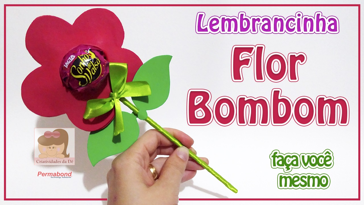 Criatividades da Dê: Lembrancinha Flor Bombom - Vídeo de Como fazer e MOLDE  GRÁTIS