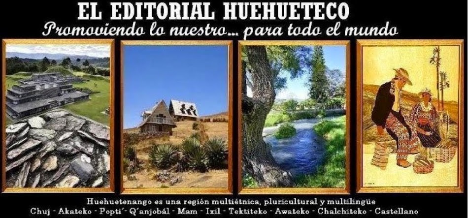 EL EDITORIAL HUEHUETECO 