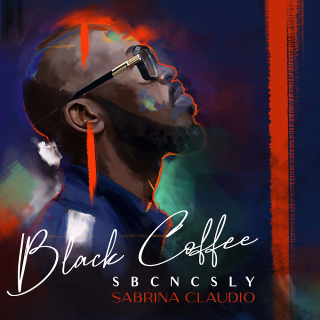 Black Coffee Feat. Sabrina Claudio - SBCNCSLY (House Music) Download Mp3