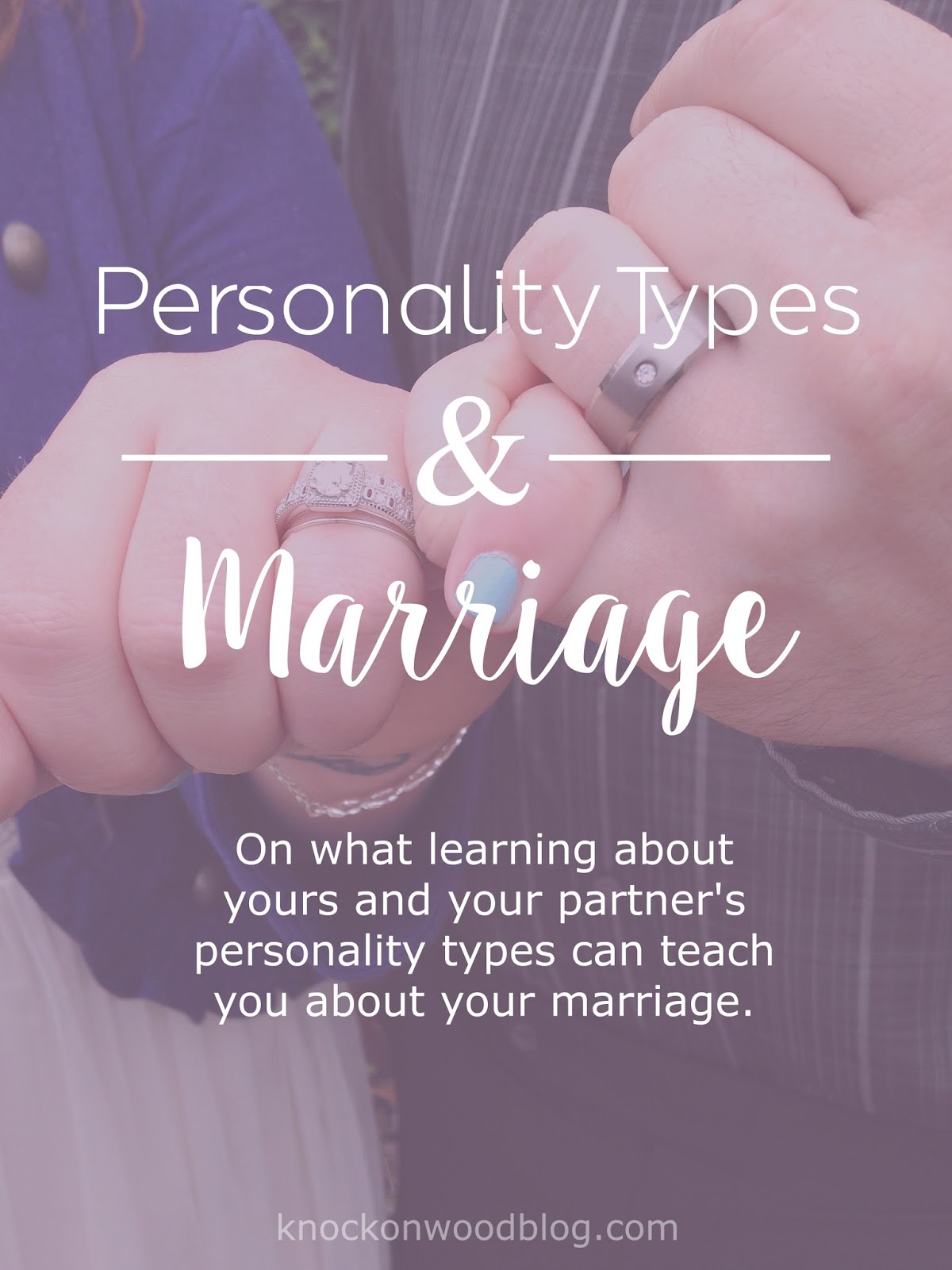 Knock on Wood Personality Types and Marriage
