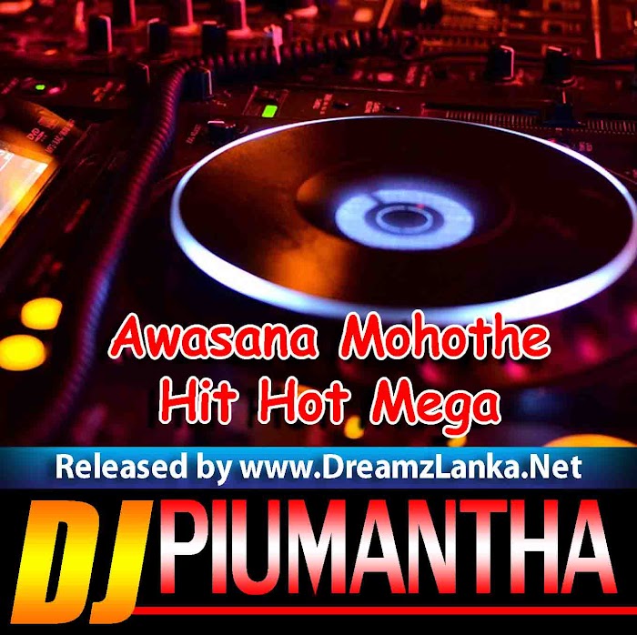 Awasana Mohothe - Shehan Udesh Hit Hot Mega Dj Piumantha