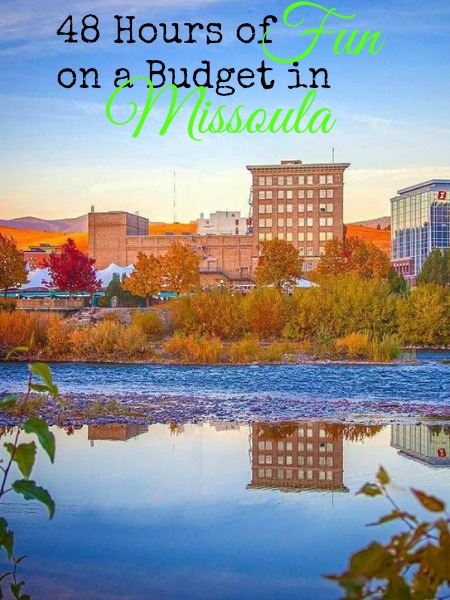 48 Hours of Fun on a Budget in Missoula