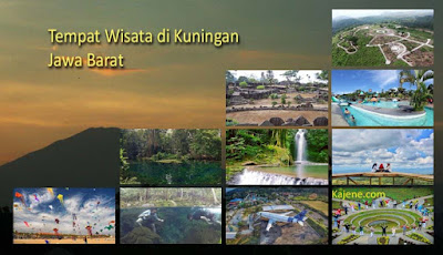 Daftar Lengkap Tempat Wisata di Kuningan Jawa Barat Daftar Lengkap Tempat Wisata di Kuningan Jawa Barat
