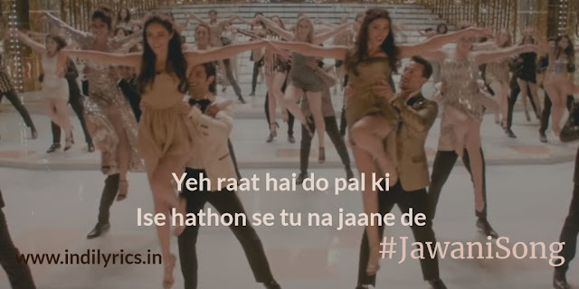 The Jawani Song | Student Of The year 2 | Song Lyrics with English Translation and Real Meaning | Tiger, Tara & Ananya