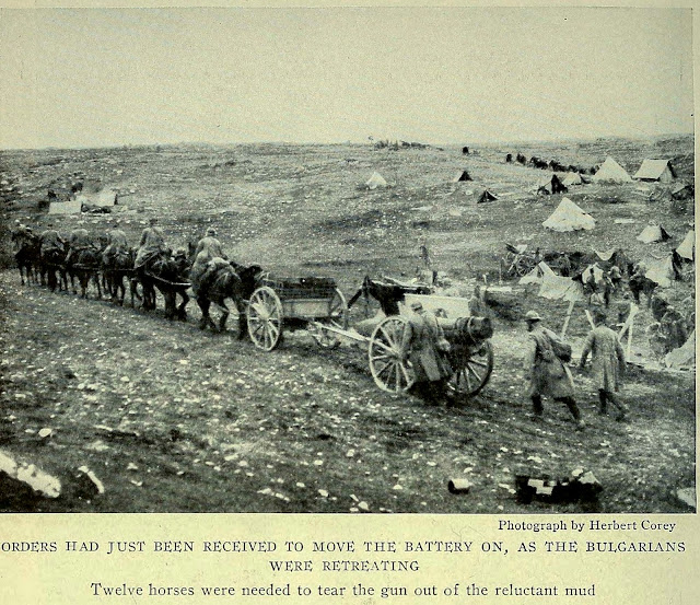 ORDERS HAD JUST BEEN RECEIVED TO MOVE THE BATTERY ON, AS THE BULGARIANS WERE RETREATING Twelve horses were needed to tear the gun out of the reluctant mud