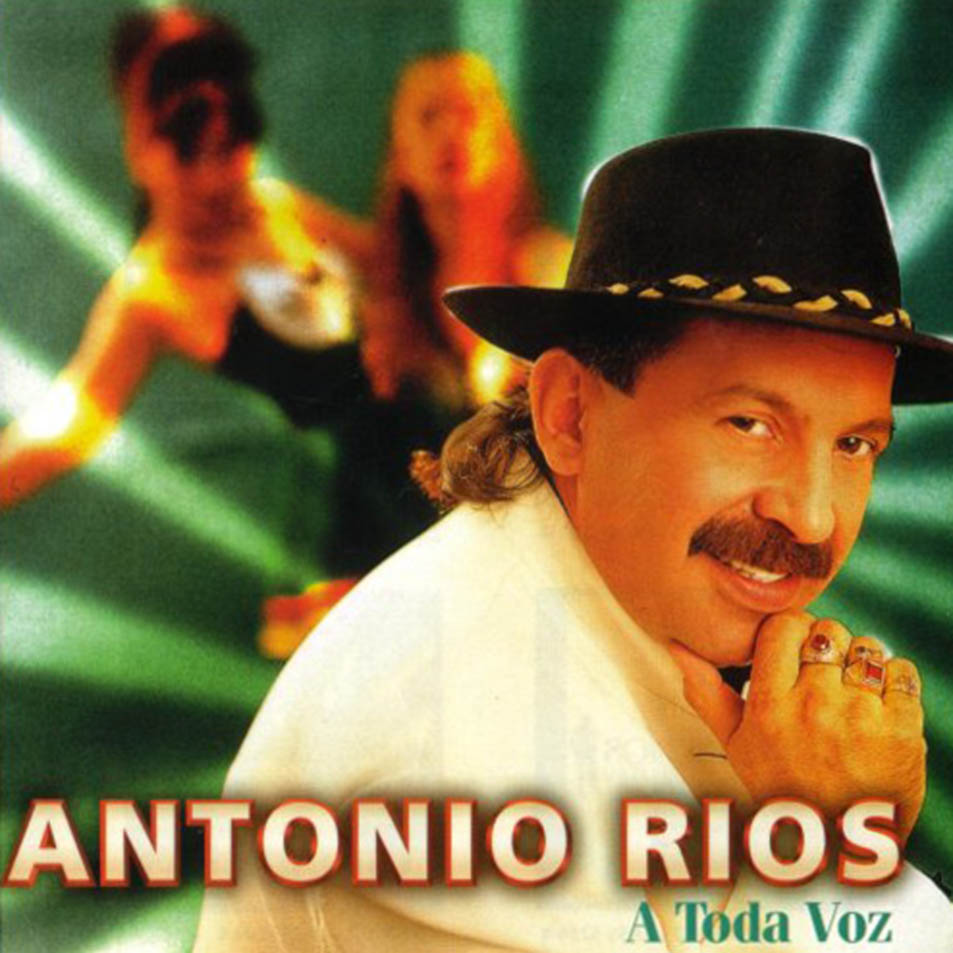 Mr.MakinaPerez010 Antonio Rios A toda voz '1998'