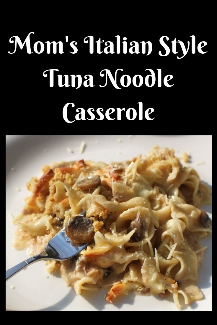 Mom's Italian Style Tuna Noodle Casserole What's Cookin' Italian