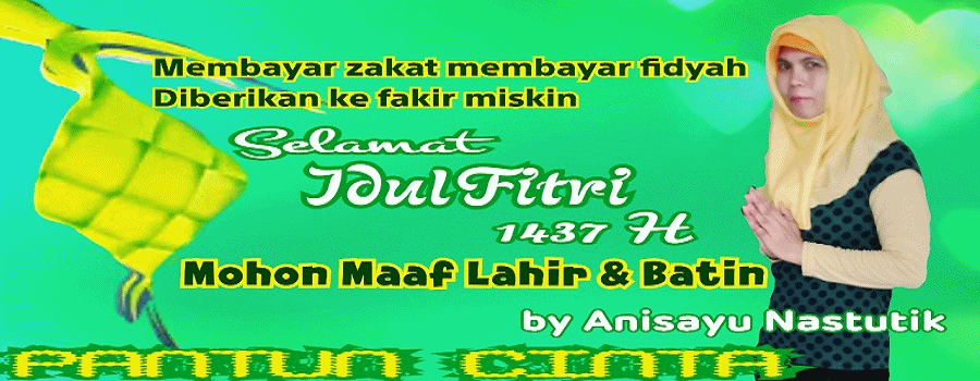 PANTUN CINTA: Kata-Kata Pantun Hari Raya Idul Fitri 1437 H
