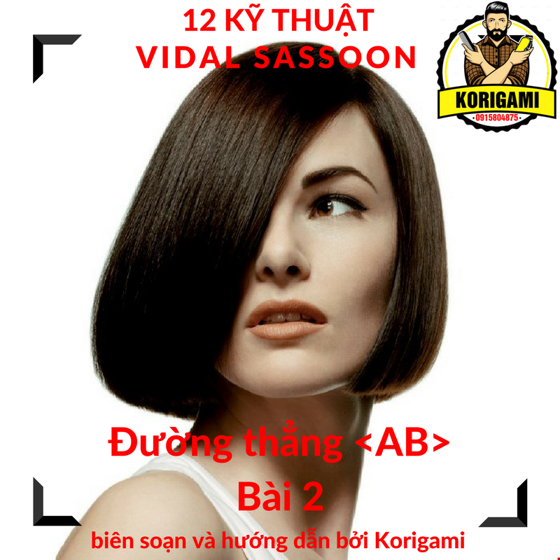 [VIDAL SASSOON] 12 KỸ THUẬT CẮT TÓC NỮ GIÁO TRÌNH ABC DÀNH CHO LỚP NA